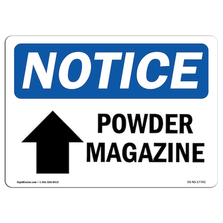 Signmission OSHA Notice Sign, 7" Height, Rigid Plastic, Powder Magazine (Up Arrow) Sign With Symbol, Landscape OS-NS-P-710-L-17742